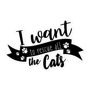 I Want To Rescue All The Cats 5.5x5.5 Decorative Sticker