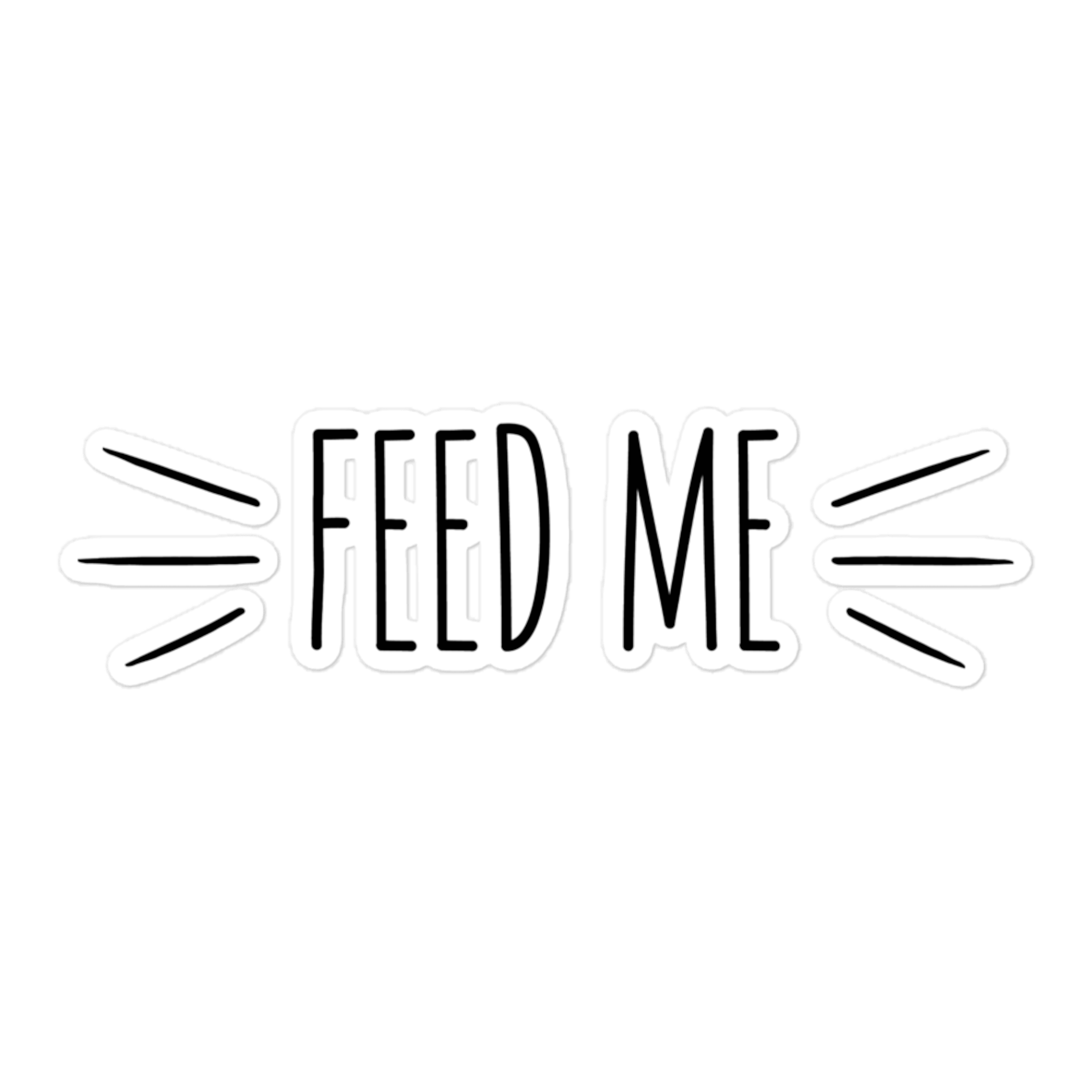 Feed Me 5.5x5.5 Decorative Sticker