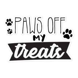 Paws Off My Treats 5.5x5.5 Decorative Sticker