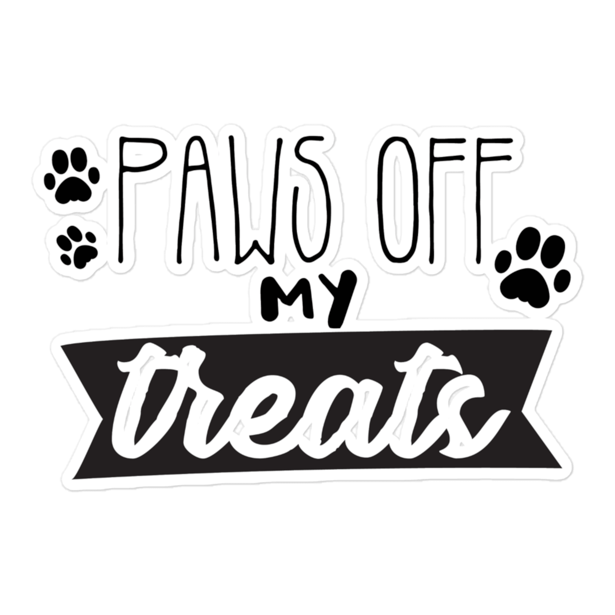 Paws Off My Treats 5.5x5.5 Decorative Sticker